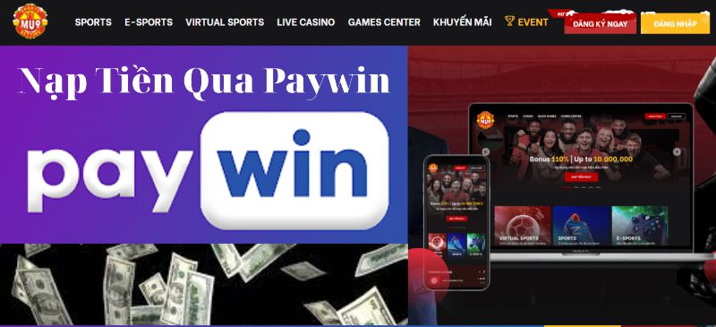 Nạp tiền MU9 casino bằng Paywin. 
